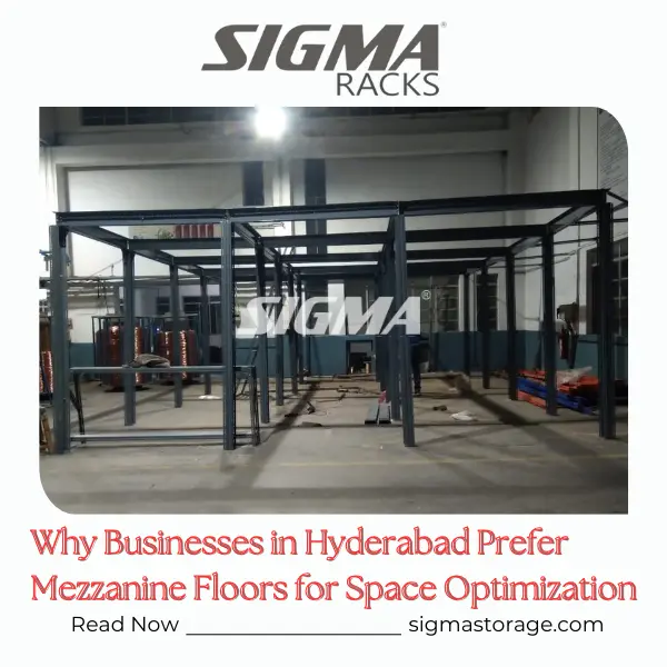 Why-Businesses-in-Hyderabad-Prefer-Mezzanine-Floors-for-Space-Optimization.webp